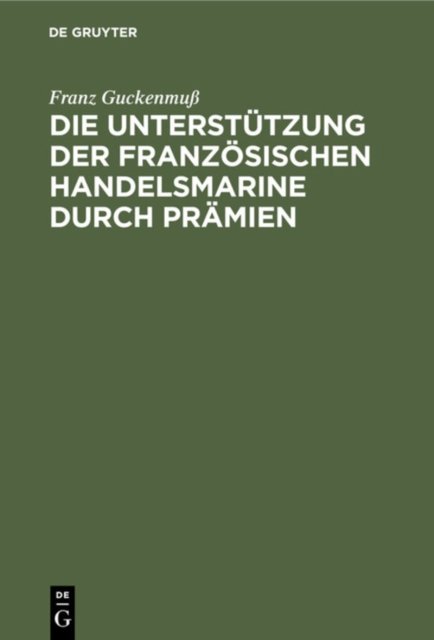 Die Unterstutzung der franzosischen Handelsmarine durch Pramien