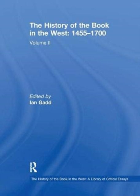 The History of the Book in the West 1455-1700