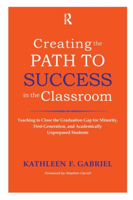 Creating the Path to Success in the Classroom