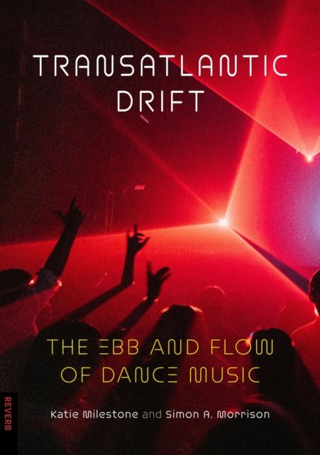 Transatlantic Drift – The Ebb and Flow of Dance Music