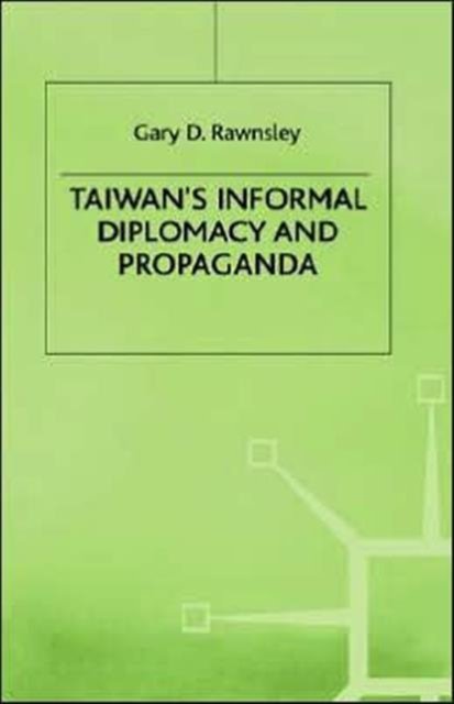 Taiwan's Informal Diplomacy and Propaganda
