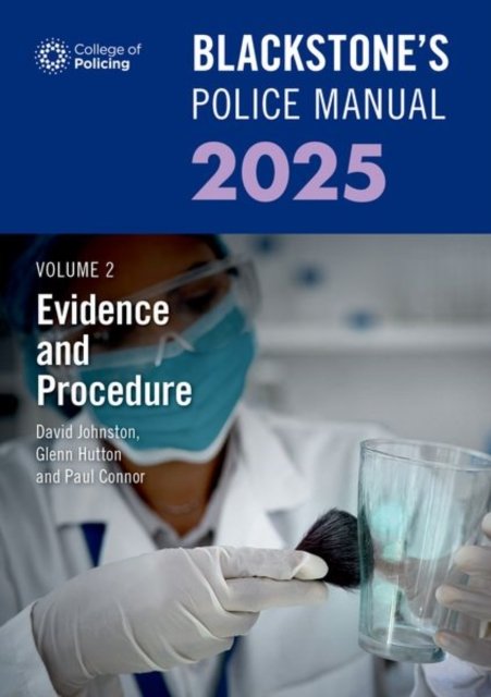 Blackstone''s Police Manual Volume 2: Evidence and Procedure 2025