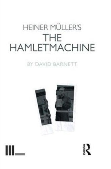 Heiner Müller''s The Hamletmachine