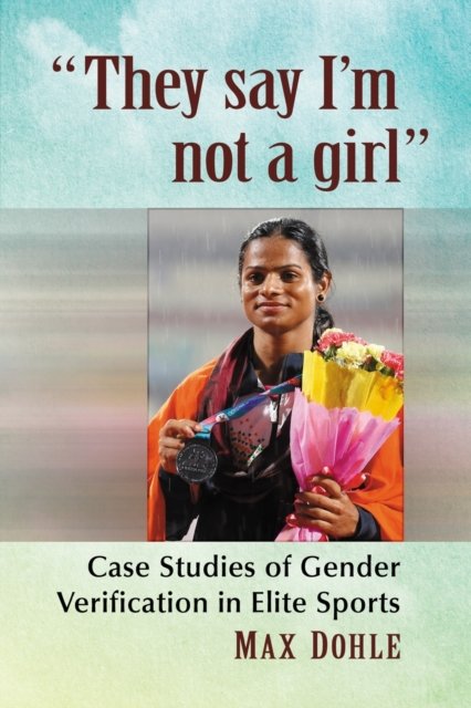 "They say I''m not a girl"