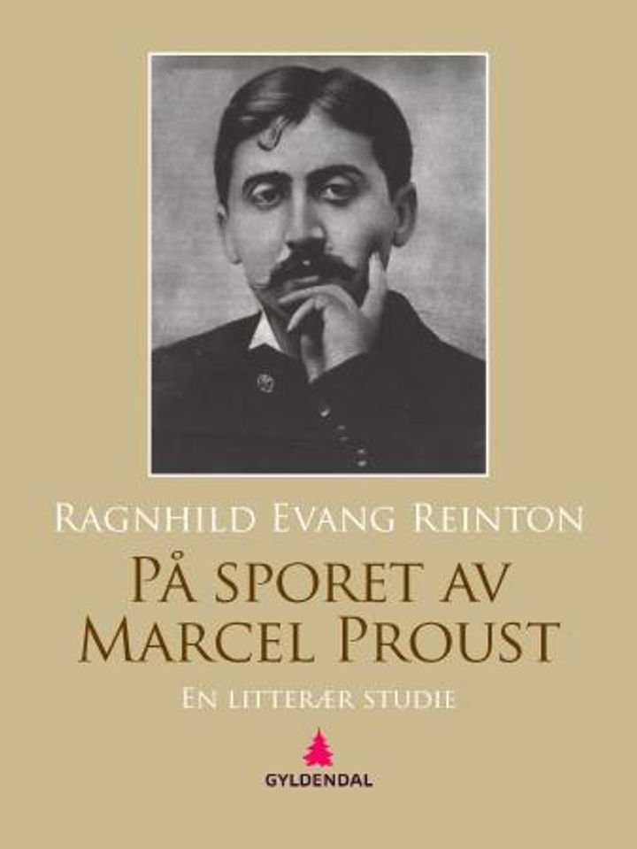 På sporet av Marcel Proust - en litterær studie