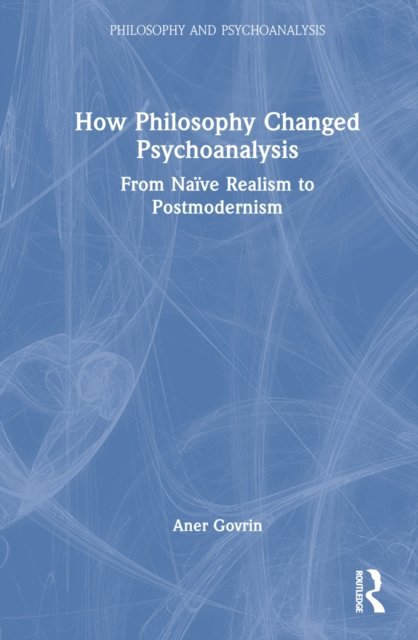 How Philosophy Changed Psychoanalysis