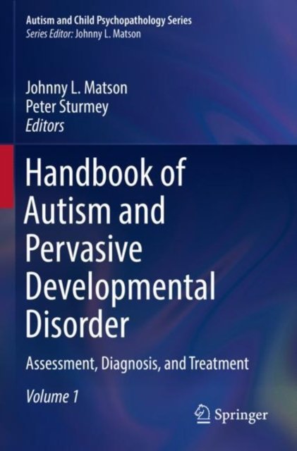 Handbook of Autism and Pervasive Developmental Disorder