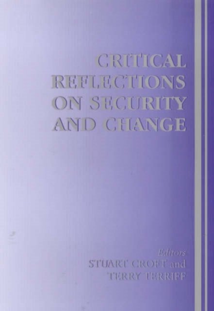 Critical Reflections on Security and Change