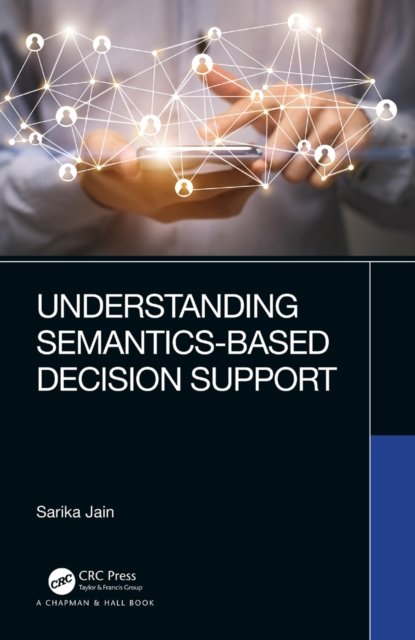 Understanding Semantics-based Decision Support