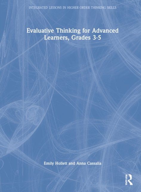 Evaluative Thinking for Advanced Learners, Grades 3–5