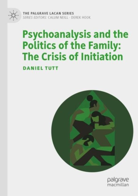 Psychoanalysis and the Politics of the Family