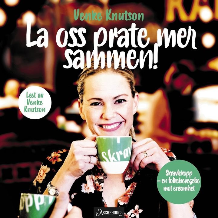 La oss prate mer sammen - skravlekopp : en folkebevegelse mot ensomhet