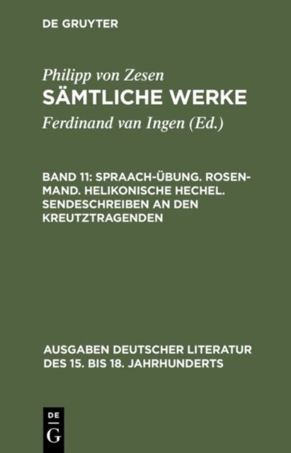Spraach-Ubung. Rosen-Mand. Helikonische Hechel. Sendeschreiben an den Kreutztragenden