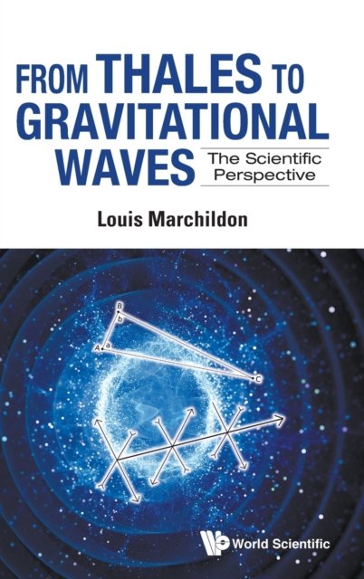 From Thales To Gravitational Waves: The Scientific Perspective