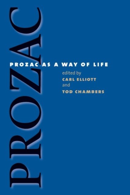 Prozac As a Way of Life