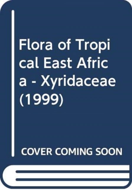 Flora of Tropical East Africa - Xyridaceae (1999)