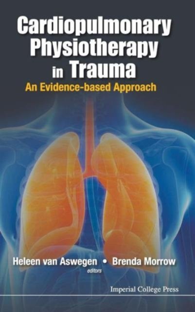 Cardiopulmonary Physiotherapy In Trauma: An Evidence-based Approach