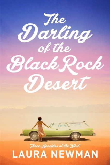 The Darling of Blackrock Desert: three novellas of the west