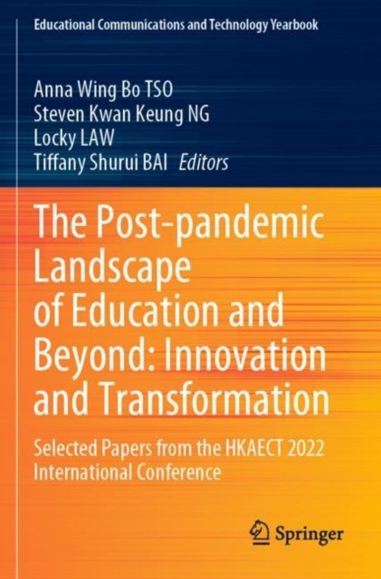 The Post-pandemic Landscape of Education and Beyond: Innovation and Transformation