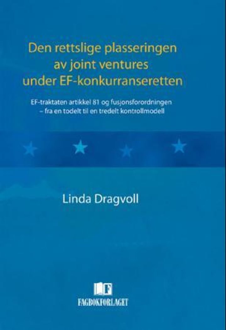 Den rettslige plasseringen av joint ventures under EF-konkurranseretten - EF-traktaten artikkel 81 og fusjonsforordningen - fra en todelt til en tredelt kontrollmodell