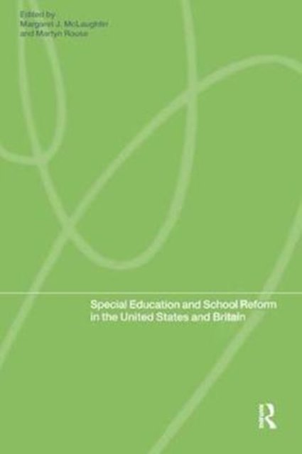 Special Education and School Reform in the United States and Britain