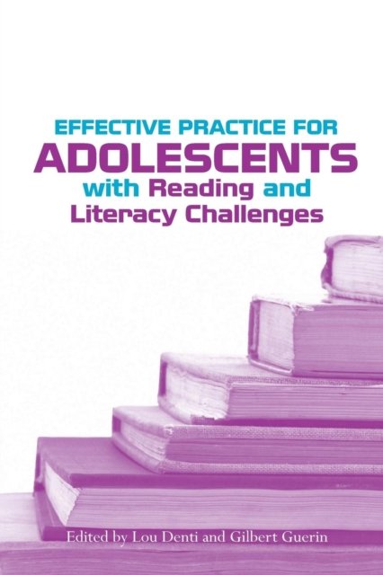 Effective Practice for Adolescents with Reading and Literacy Challenges