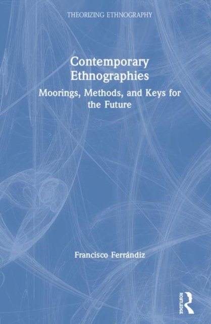 Contemporary Ethnographies