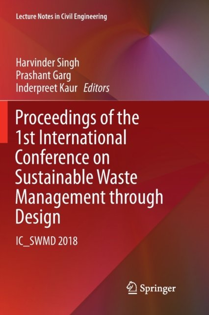 Proceedings of the 1st International Conference on Sustainable Waste Management through Design