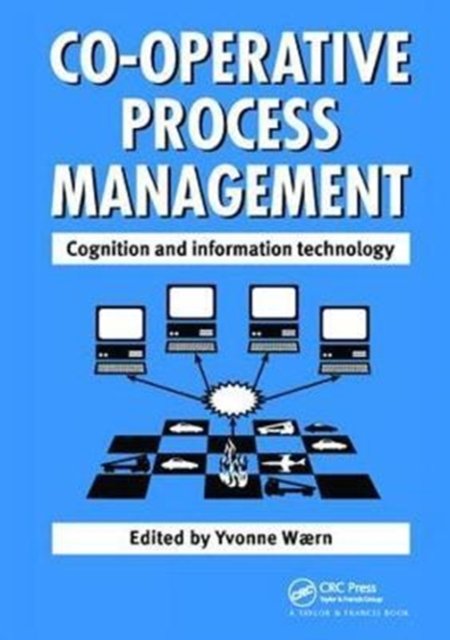 Cooperative Process Management: Cognition And Information Technology
