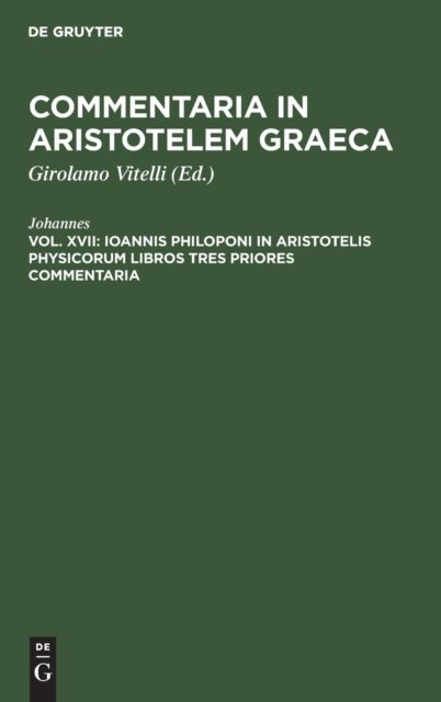 Ioannis Philoponi in Aristotelis Physicorum libros tres priores commentaria