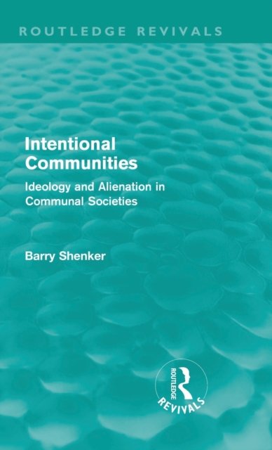 Intentional Communities (Routledge Revivals)