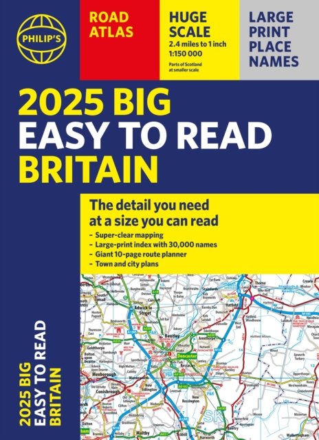 2025 Philip''s Big Easy to Read Britain Road Atlas