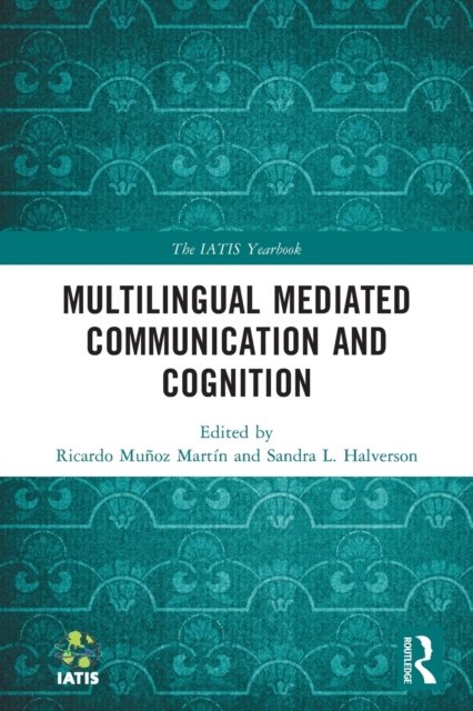 Multilingual Mediated Communication and Cognition