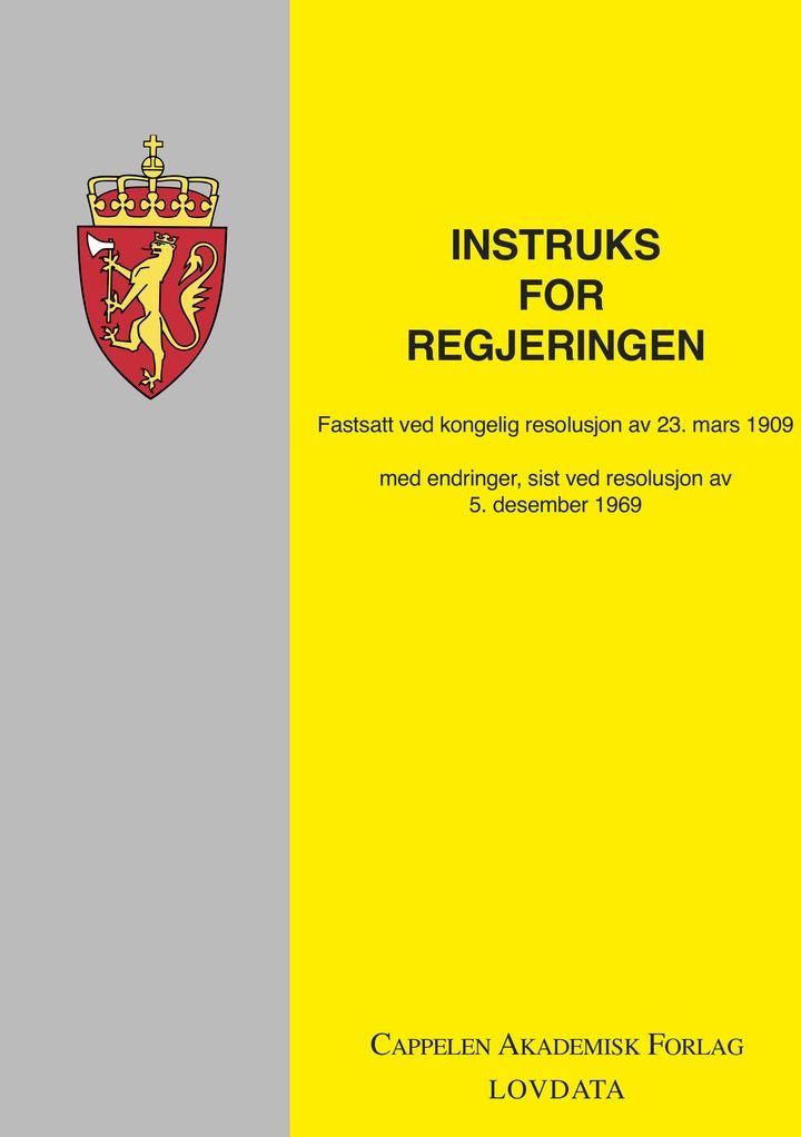 Instruks for regjeringen - fastsatt ved kongelig resolusjon av 23. mars 1909 : med emdringer, sist ved resolusjon av 5. desember 1969