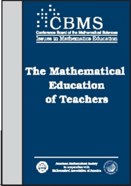 The Mathematical Education of Teachers