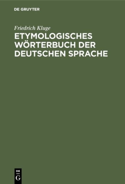 Etymologisches Worterbuch der deutschen Sprache