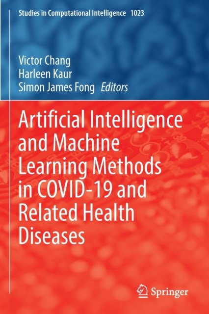 Artificial Intelligence and Machine Learning Methods in COVID-19 and Related Health Diseases