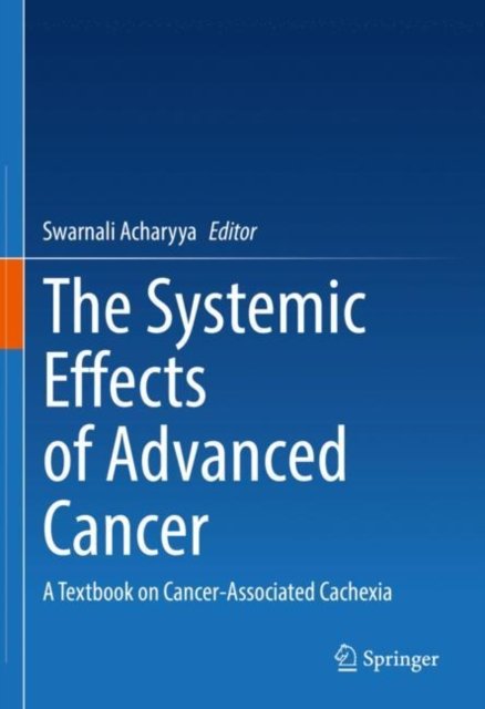 The Systemic Effects of Advanced Cancer