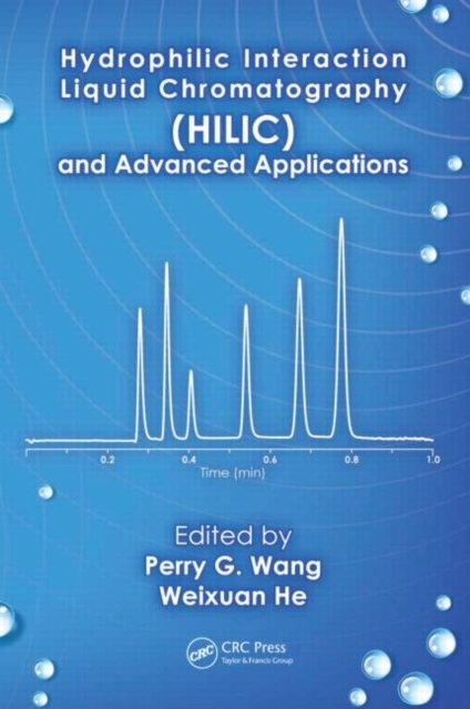 Hydrophilic Interaction Liquid Chromatography Hilic and Advanced Applications