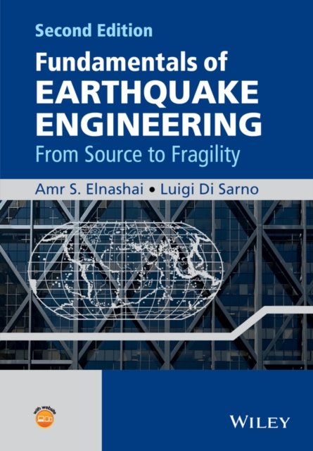 Fundamentals of Earthquake Engineering – From Source to Fragility 2e