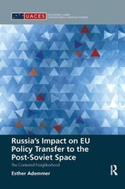 Russia’s Impact on EU Policy Transfer to the Post-Soviet Space
