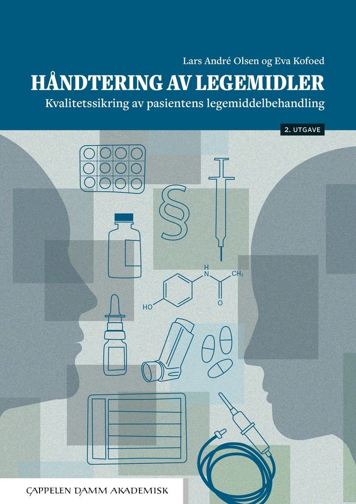 Håndtering av legemidler - kvalitetssikring av pasientens legemiddelbehandling