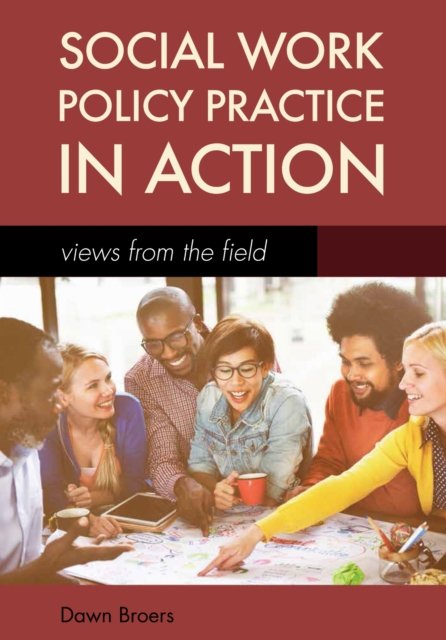 Social Work Policy Practice in Action