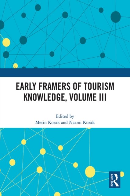 Early Framers of Tourism Knowledge, Volume III