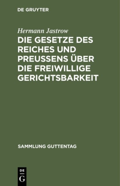 Die Gesetze Des Reiches Und Preußens Uber Die Freiwillige Gerichtsbarkeit