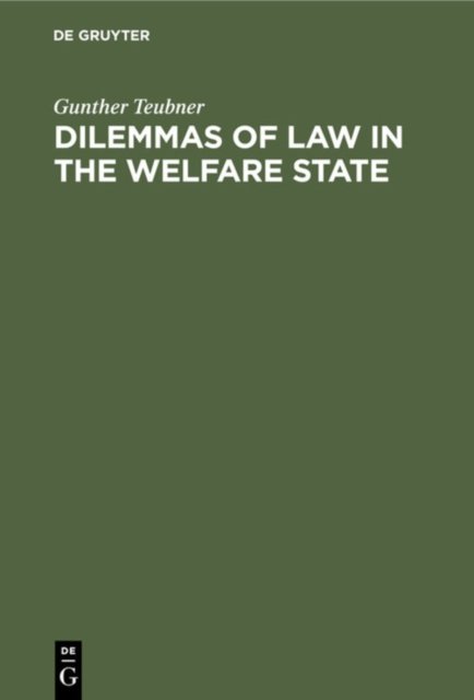Dilemmas of Law in the Welfare State