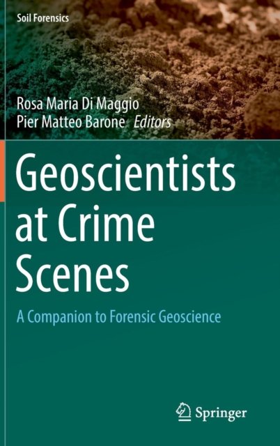 Geoscientists at Crime Scenes