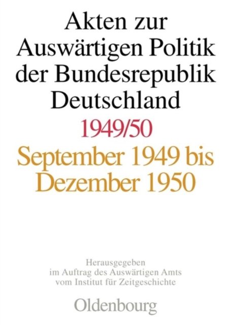 Akten Zur Auswartigen Politik Der Bundesrepublik Deutschland 1949-1950