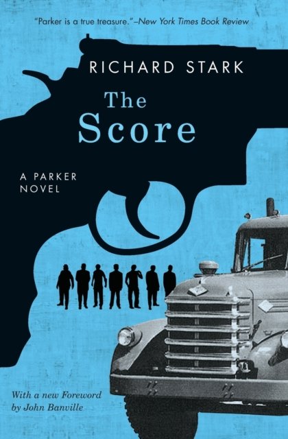 The Score – A Parker Novel