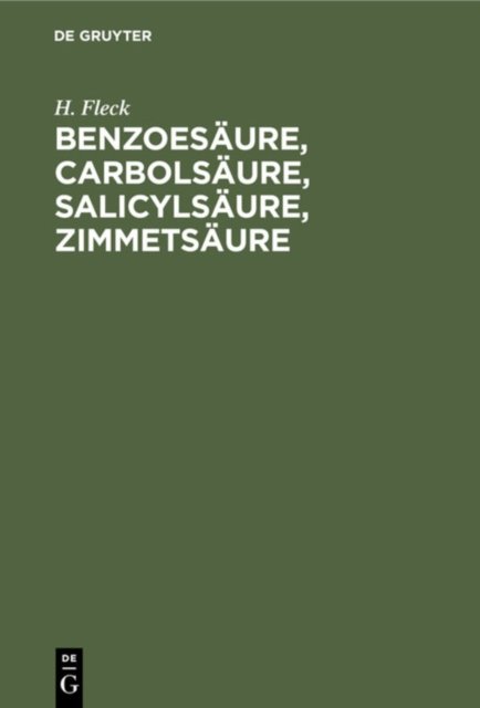Benzoesaure, Carbolsaure, Salicylsaure, Zimmetsaure